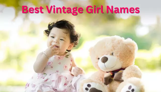 Best Vintage Girl Names