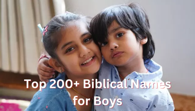Top 200+ Biblical Names for Boys