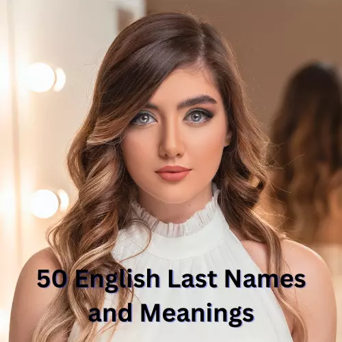 50 English Last Names and Meanings