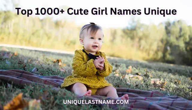 Top 1000+ Cute Girl Names Unique (2023)