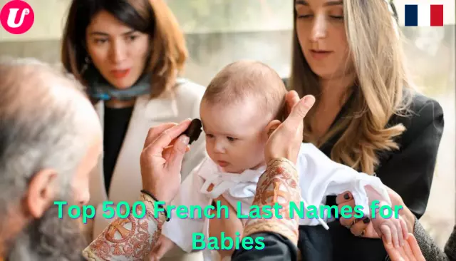 Top 500 French Last Names for Babies
