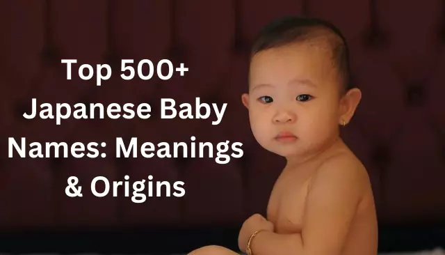 Top 500+ Japanese Baby Names: Meanings & Origins