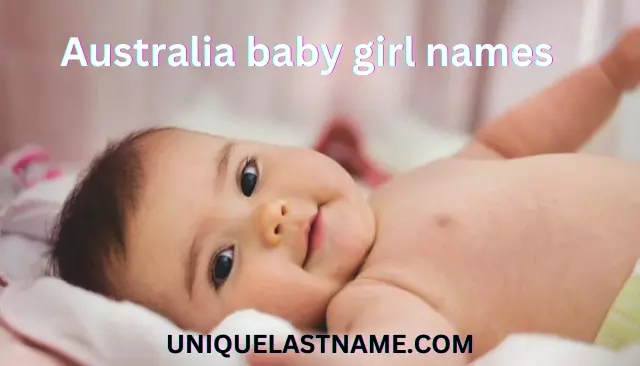 500+ Australia baby girl names | Girl Names in Australia