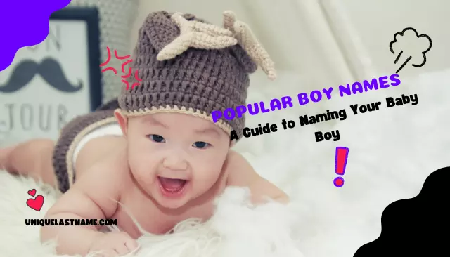 Popular Boy Names: A Guide to Naming Your Baby Boy